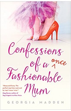 Confessions of a Once Fashionable Mum - Paperback